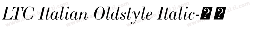 LTC Italian Oldstyle Italic字体转换
